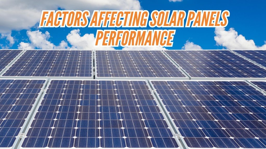 top-factors-that-affect-solar-panels-performance-image