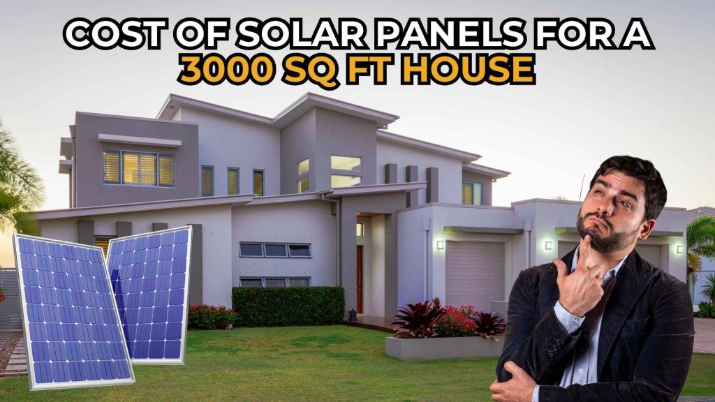 cost-of-solar-panels-3000-square-feet-house-California-2025