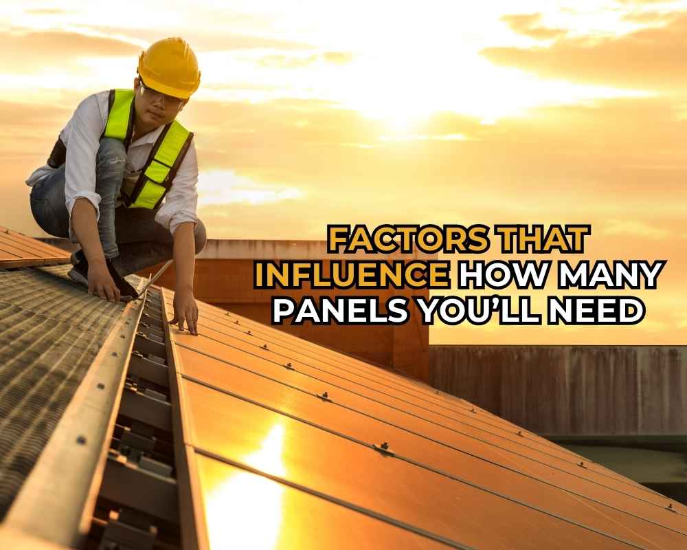 Factors That Influence How Many Panels You’ll Need image